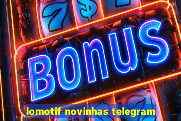 lomotif novinhas telegram